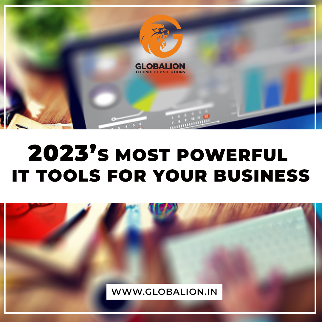 2023’s Most Powerful IT Tools for your Business